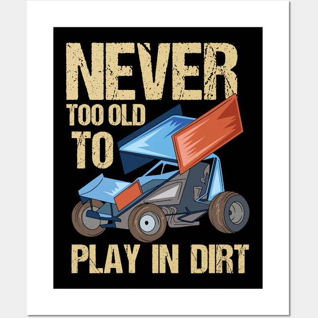 Dirt Track - Never Too Old To Play In Dirt Wall Art by Fresan